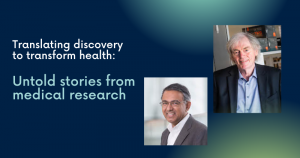 Translating discovery to transform health: Untold stories from medical research