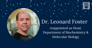 Reappointment of Dr. Leonard Foster as BMB Department Head